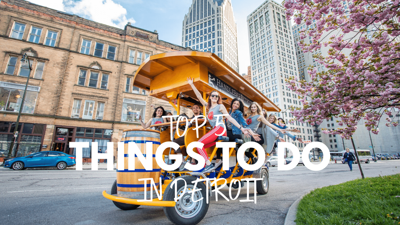 Top 5 Things to do in Detroit Blog